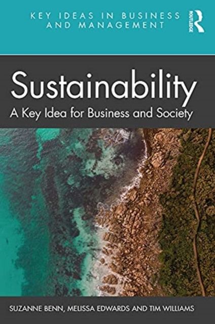 Sustainability : A Key Idea for Business and Society