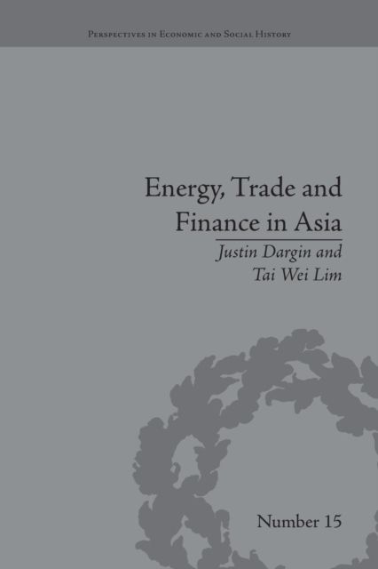 Forsidebilde av Energy, Trade and Finance in Asia : A Political and Economic Analysis