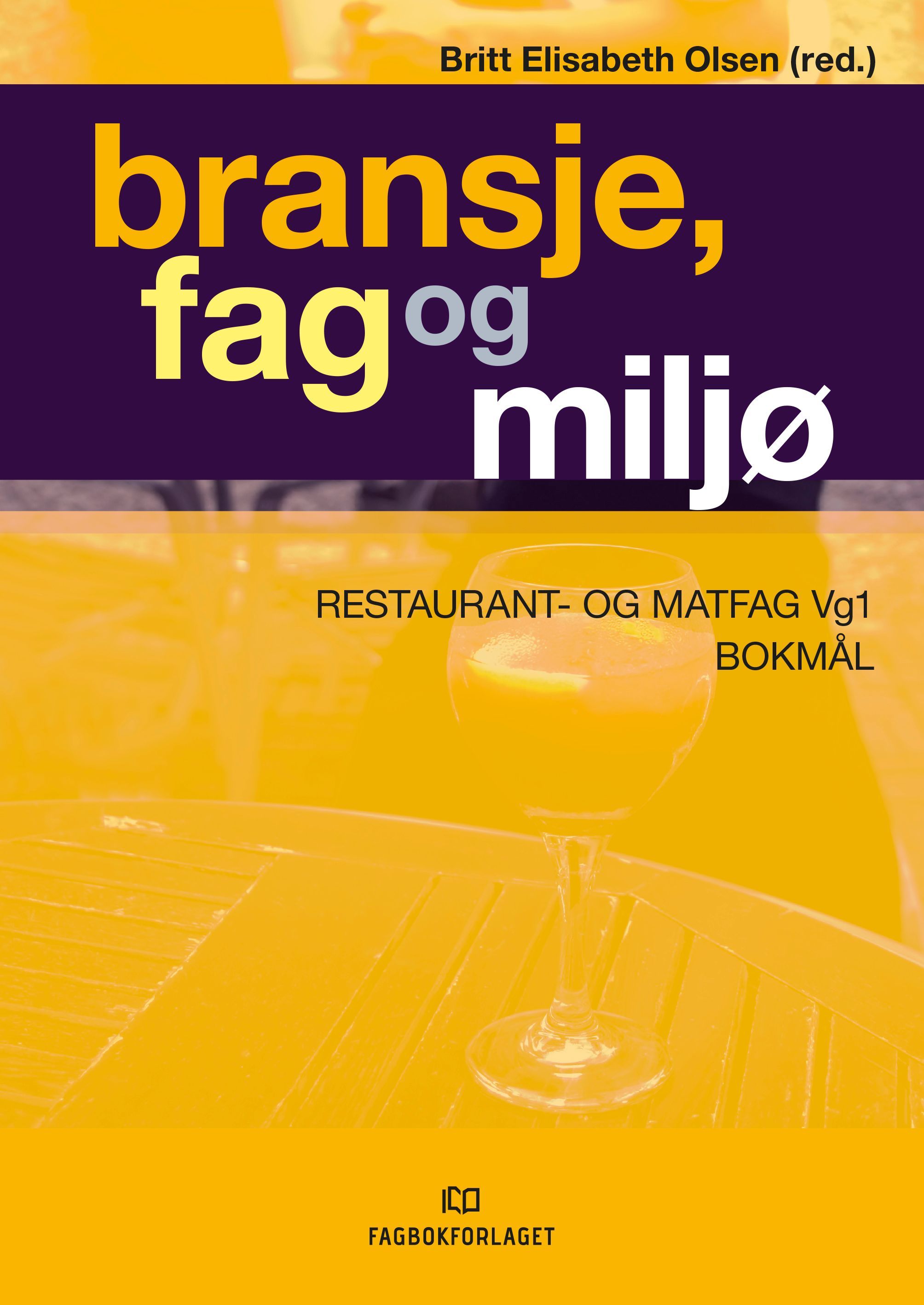 Bransje, fag og miljø : restaurant- og matfag vg1