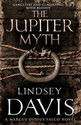 Forsidebilde av The Jupiter Myth : (Marco Didius Falco: book XIV): a compelling and captivating historical mystery set in the heart of the Roman Empire from bestselling author Lindsey Davis