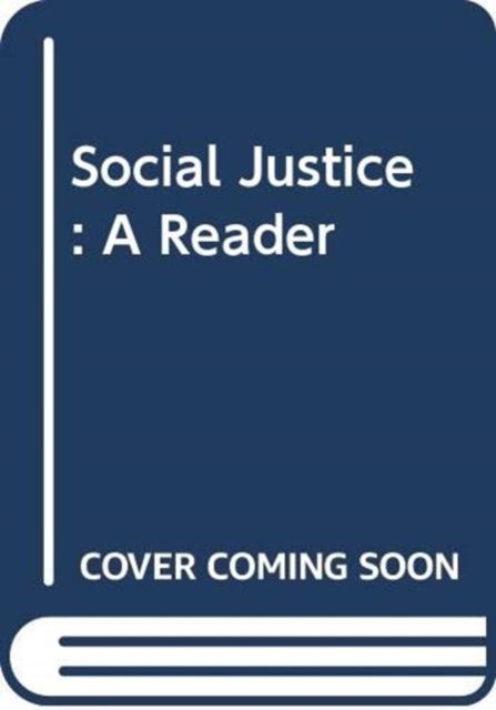 Social Justice : A Reader