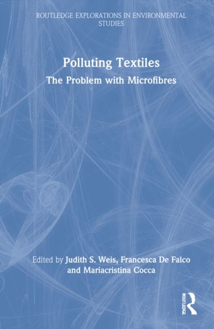 Polluting Textiles : The Problem with Microfibres