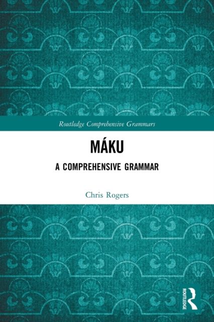 Maku : A Comprehensive Grammar