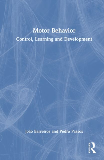 Forsidebilde av Motor Behavior : Control, Learning and Development