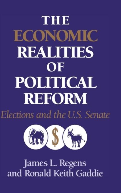 The Economic Realities of Political Reform : Elections and the US Senate