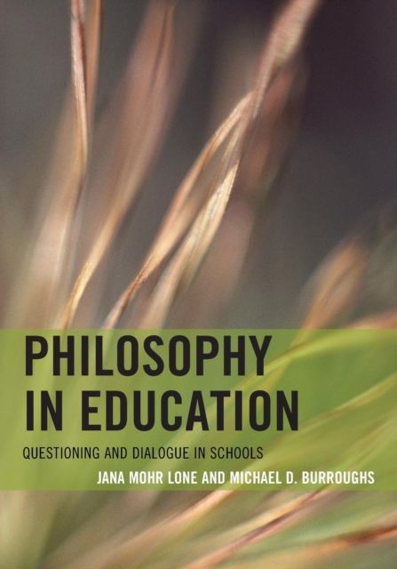 Philosophy in Education : Questioning and Dialogue in Schools