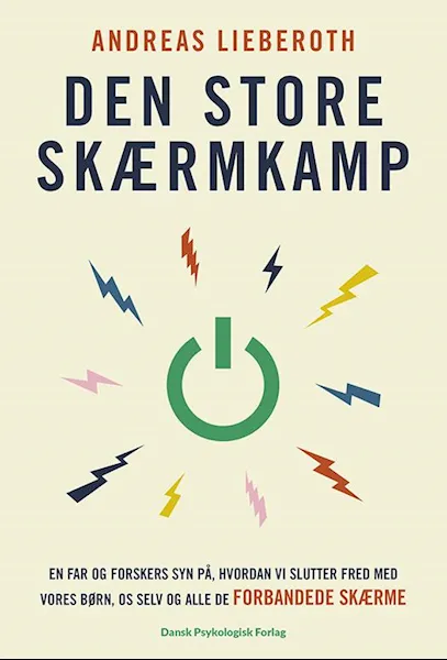 Forsidebilde av Den store skærmkamp : en far og forskers syn på, hvordan vi slutter fred med vores børn, os selv og alle de forbandede skærme