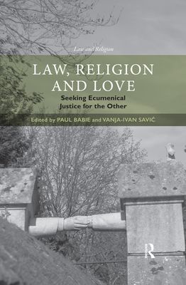 Law, Religion and Love : Seeking Ecumenical Justice for the Other