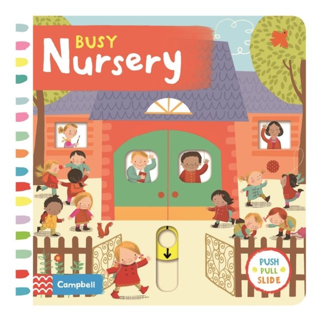 Busy Nursery : A Push, Pull, Slide Book