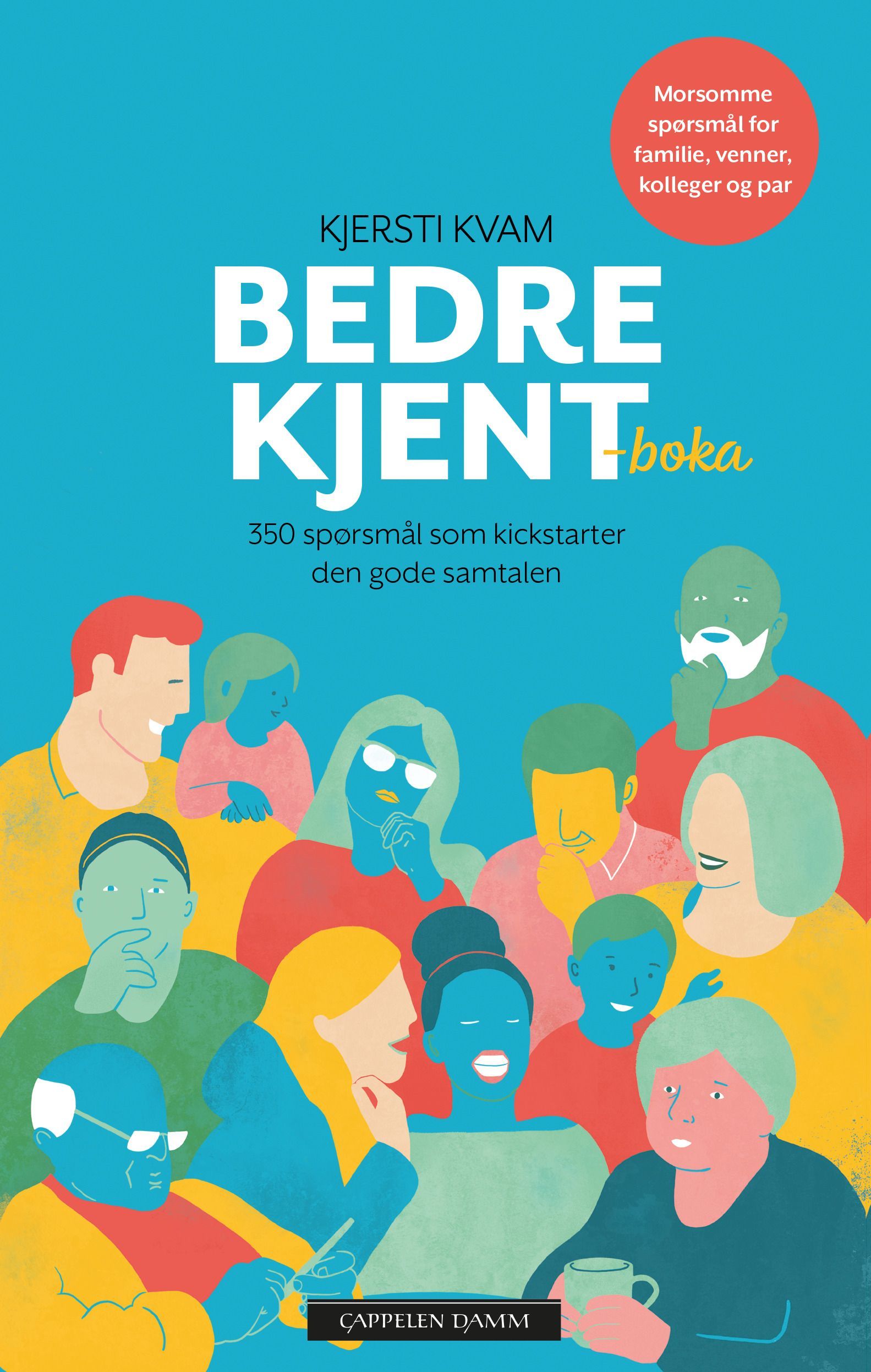 Bedre kjent-boka : 350 spørsmål som kickstarter den gode samtalen