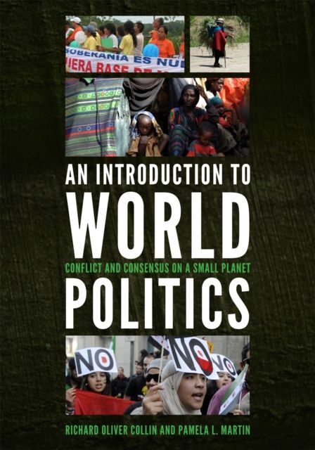 Forsidebilde av An Introduction to World Politics : Conflict and Consensus on a Small Planet