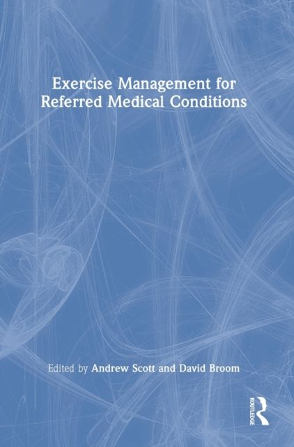 Exercise Management for Referred Medical Conditions