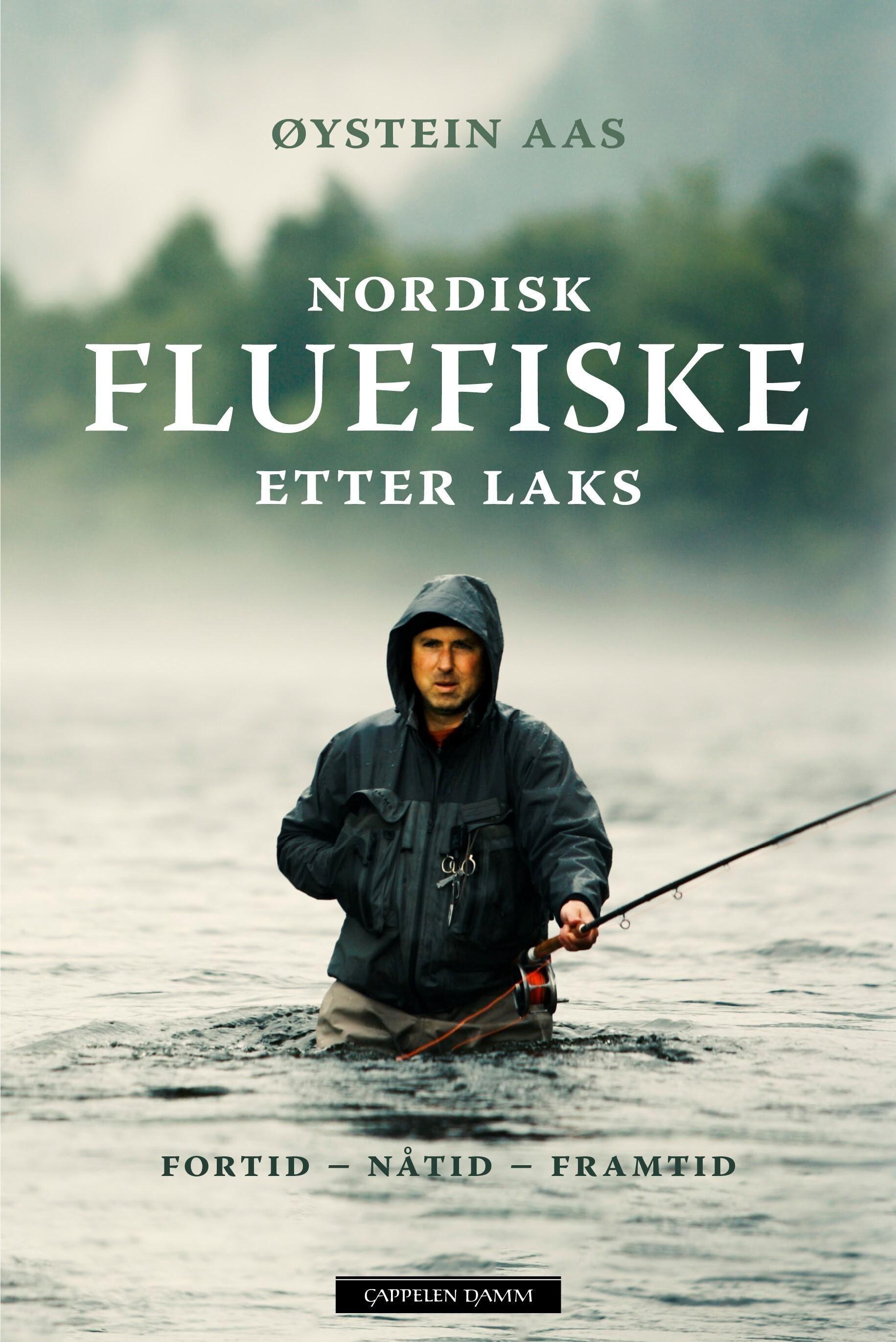 Nordisk fluefiske etter laks : fortid, nåtid, fremtid