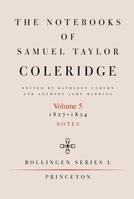 The Notebooks of Samuel Taylor Coleridge, Volume 5 : 1827-1834