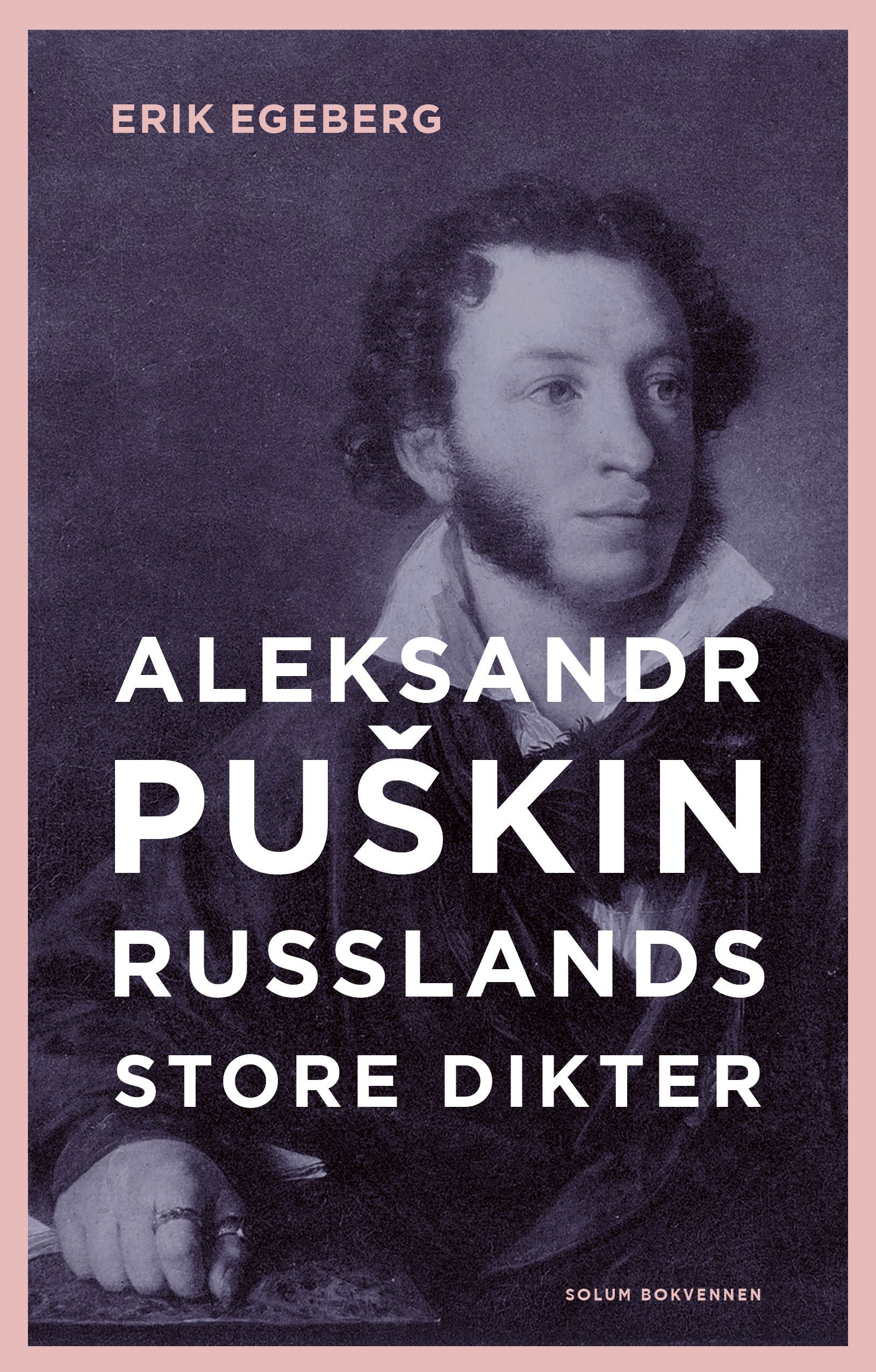 Aleksandr Puskin : Russlands store dikter