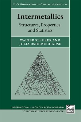 Intermetallics : Structures, Properties, and Statistics