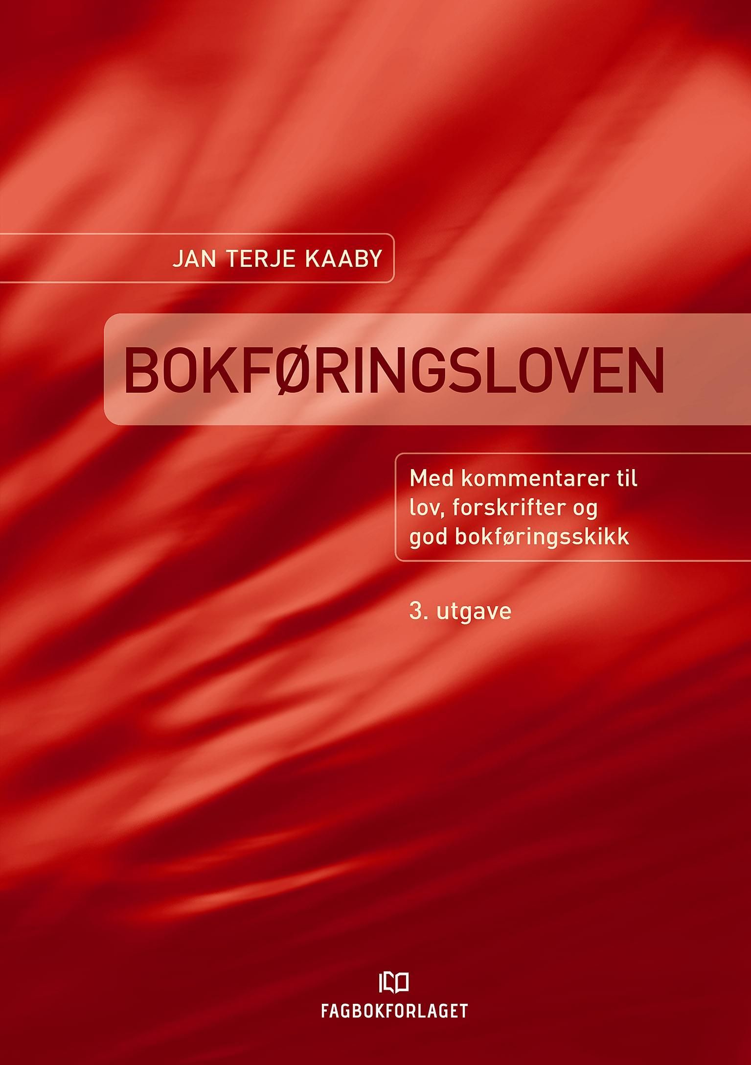 Bokføringsloven : med kommentarer til lov, forskrifter og god bokføringsskikk