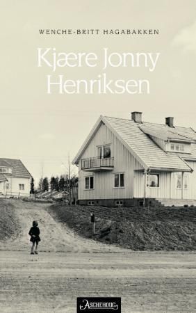Kjære Jonny Henriksen : roman