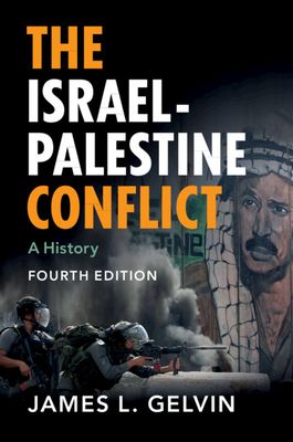 The Israel-Palestine Conflict : A History
