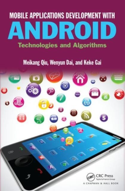 Mobile Applications Development with Android : Technologies and Algorithms