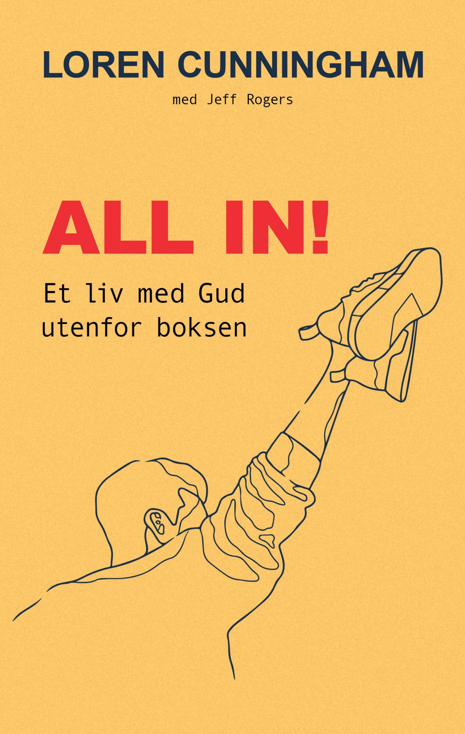 All in! : et liv med Gud utenfor boksen