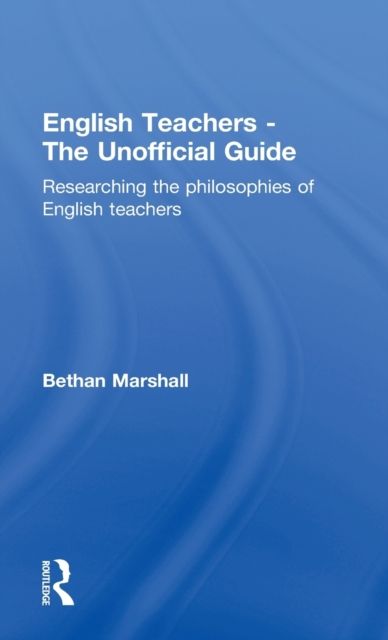 English Teachers - The Unofficial Guide : Researching the Philosophies of English Teachers