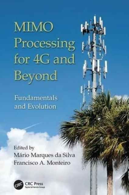 MIMO Processing for 4G and Beyond : Fundamentals and Evolution