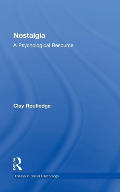 Nostalgia : A Psychological Resource