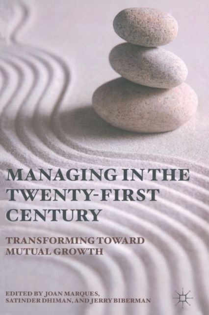 Managing in the Twenty-first Century : Transforming Toward Mutual Growth