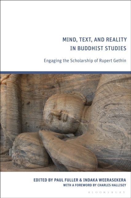 Mind, Text, and Reality in Buddhist Studies : Engaging the Scholarship of Rupert Gethin