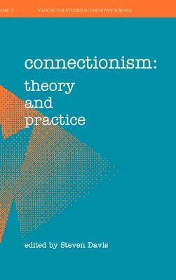 Connectionism : Theory and Practice