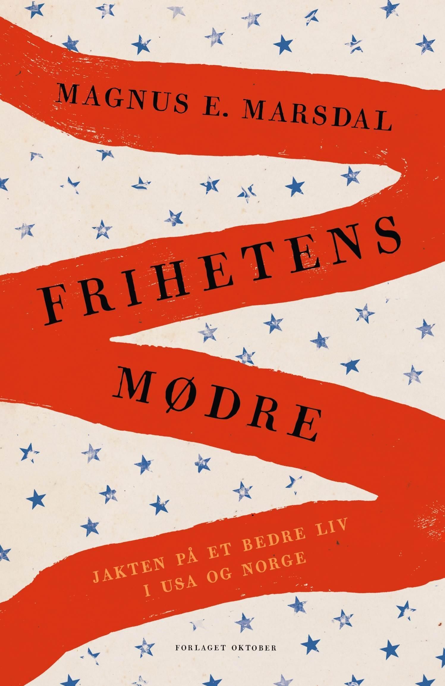 Frihetens mødre : jakten på et bedre liv i USA og Norge