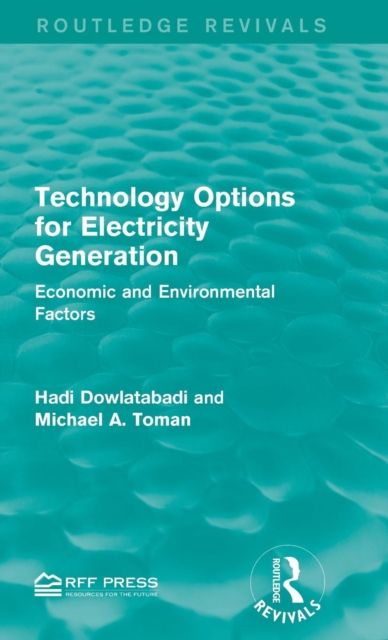 Technology Options for Electricity Generation : Economic and Environmental Factors