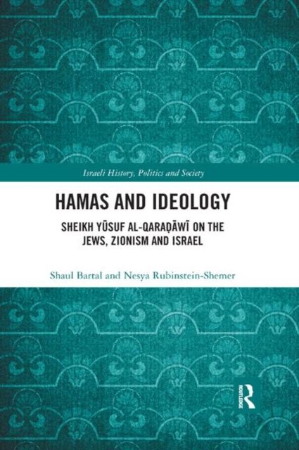 Hamas and Ideology : Sheikh Yusuf al-Qara?awi on the Jews, Zionism and Israel