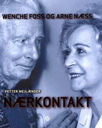 Nærkontakt : Wenche Foss & Arne Næss