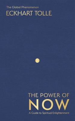The power of now : a guide to spiritual enlightenment