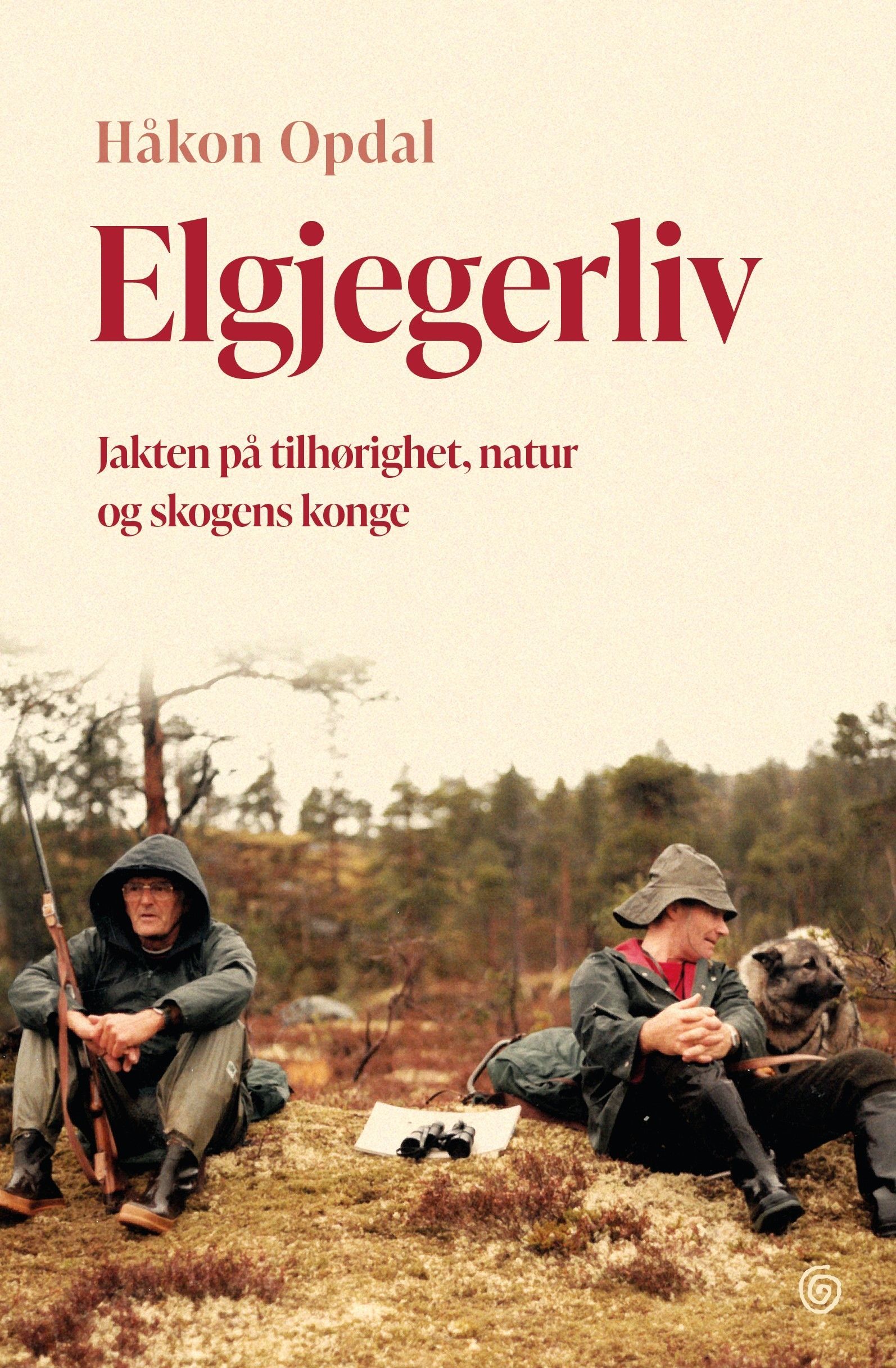 Elgjegerliv : jakten på tilhørighet, natur og skogens konge