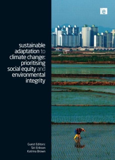 Sustainable Adaptation to Climate Change : Prioritising Social Equity and Environmental Integrity