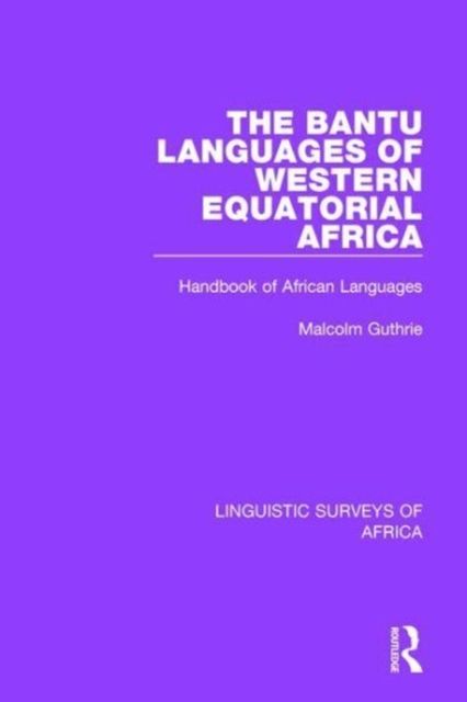 The Bantu Languages of Western Equatorial Africa : Handbook of African Languages