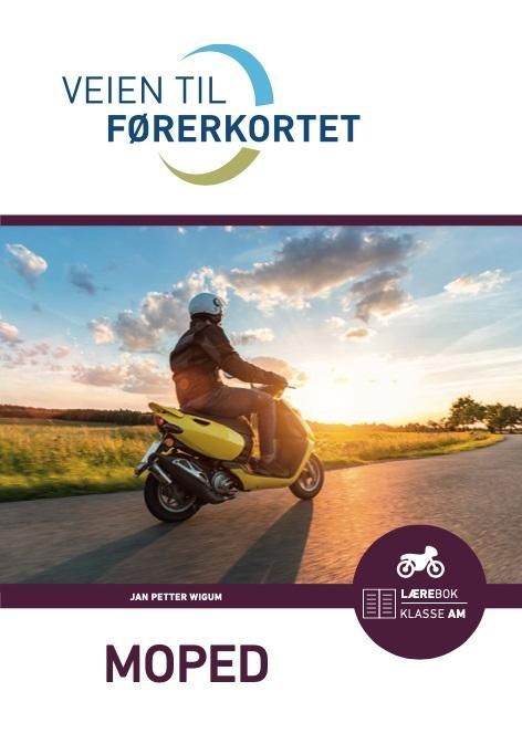 Veien til førerkortet : moped : lærebok, klasse AM