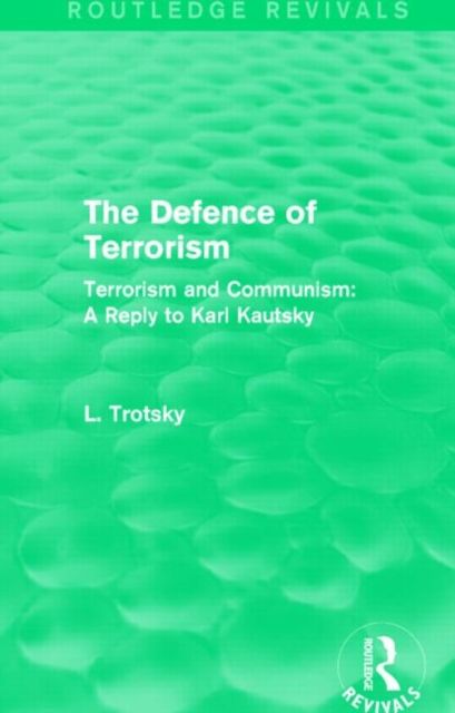 The Defence of Terrorism (Routledge Revivals) : Terrorism and Communism