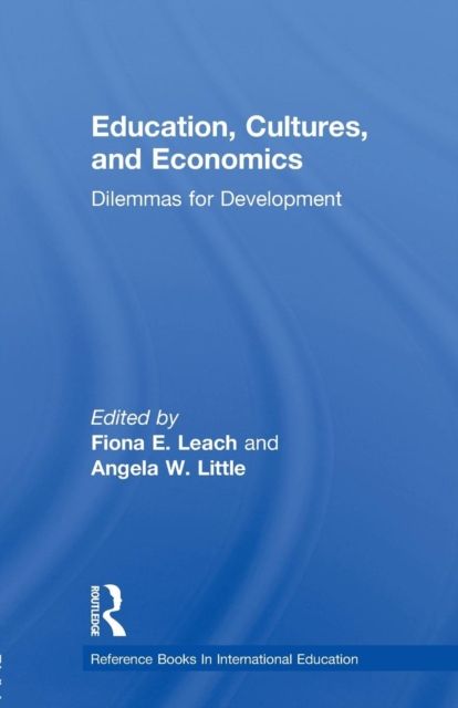 Education, Cultures, and Economics : Dilemmas for Development