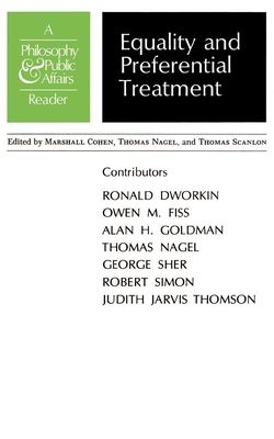 Equality and Preferential Treatment : A Philosophy and Public Affairs Reader