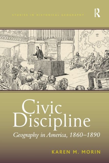 Civic Discipline : Geography in America, 1860-1890