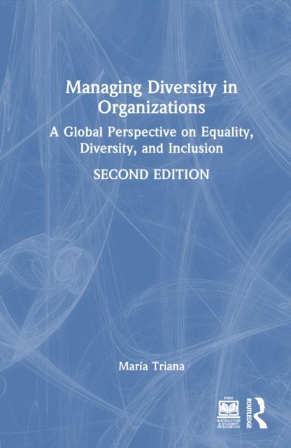 Managing Diversity in Organizations : A Global Perspective on Equality, Diversity, and Inclusion