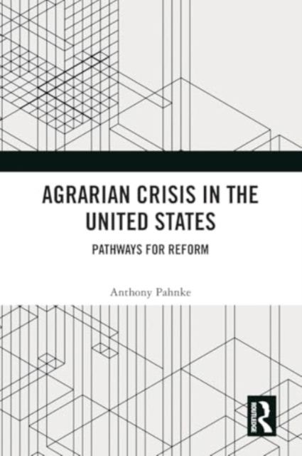 Agrarian Crisis in the United States : Pathways for Reform