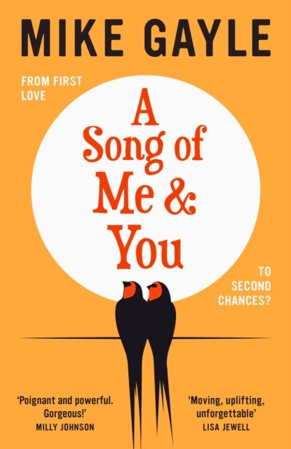A Song of Me and You : a heartfelt and romantic novel of first love and second chances, picked for the Richard & Judy Book Club