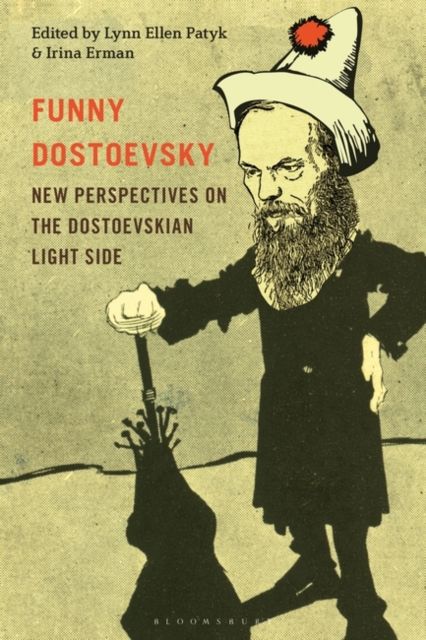 Forsidebilde av Funny Dostoevsky : New Perspectives on the Dostoevskian Light Side