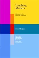Laughing matters : humour in the language classroom