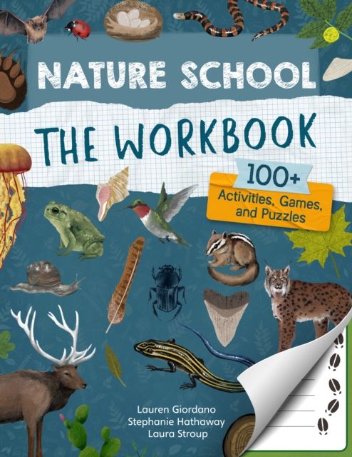 Nature School: The Workbook : 100+ Activities, Games, and Puzzles